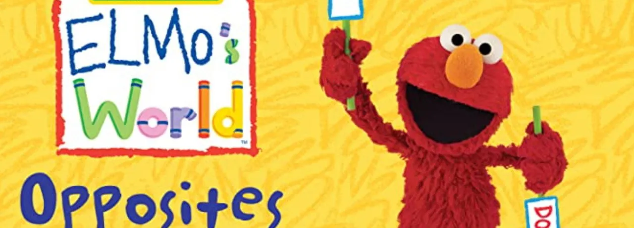 Sesame Street: Elmo's World: Opposites