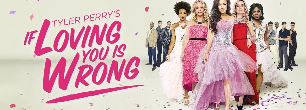 Tyler Perry's If Loving You Is Wrong