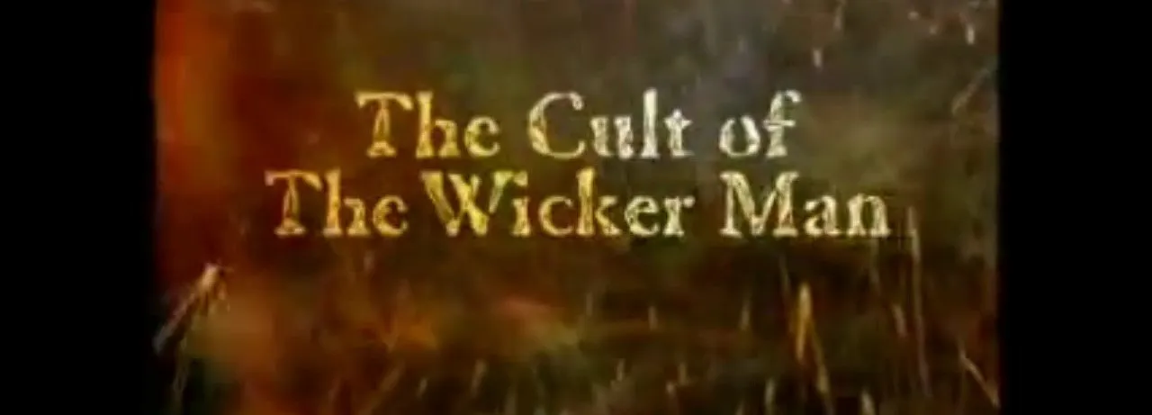 Burnt Offering: The Cult of The Wicker Man