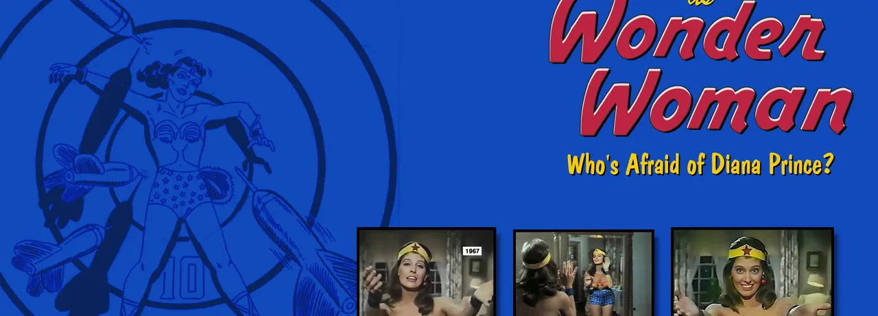 Wonder Woman: Who's Afraid of Diana Prince?