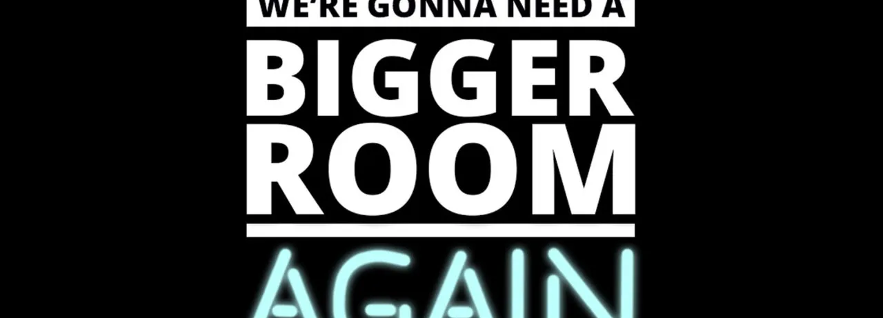 PROGRESS Chapter 36: We're Gonna Need a Bigger Room... Again