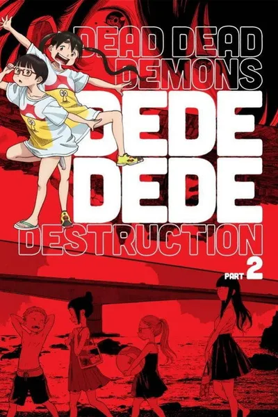 Dead Dead Demon's Dededede Destruction Part 2