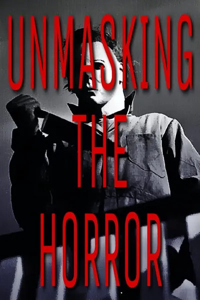 Unmasking the Horror