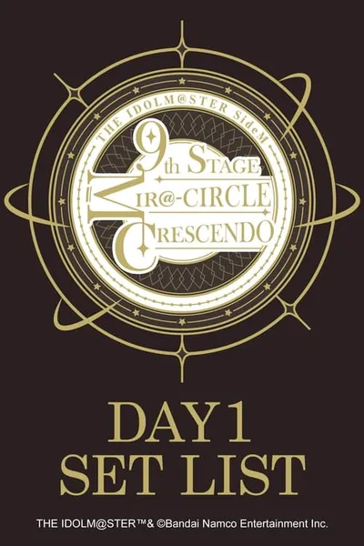 THE IDOLM@STER SideM 9th STAGE ~MIR＠-CIRCLE CRESCENDO~ (DAY 1)