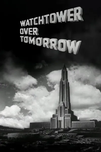 Watchtower Over Tomorrow
