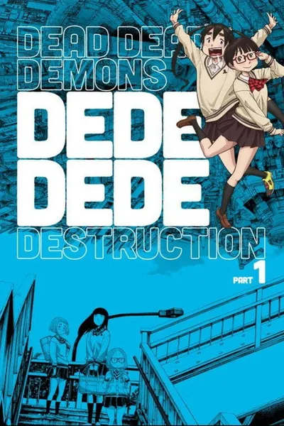 Dead Dead Demon's Dededede Destruction Part 1
