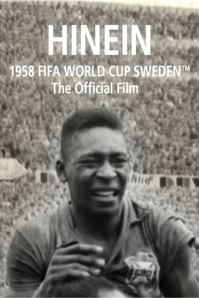 Hinein: The Official film of 1958 FIFA World Cup Sweden