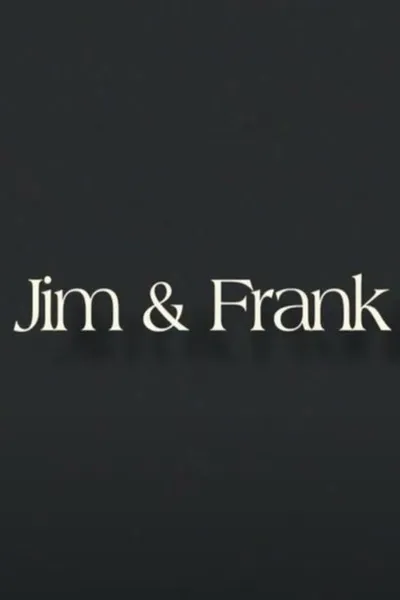 Jim & Frank