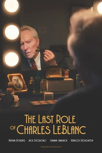 The Last Role of Charles LeBlanc