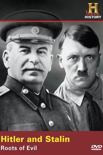 Hitler & Stalin: Roots of Evil