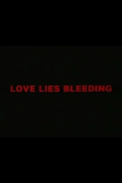 Love Lies Bleeding