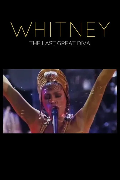 Whitney: The Last Great Diva