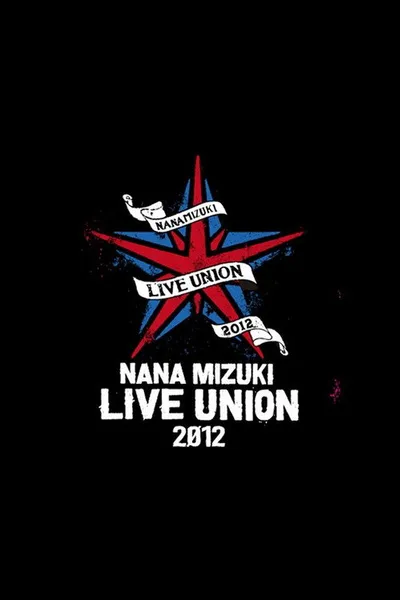 NANA MIZUKI LIVE UNION 2012