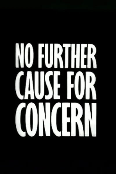 No Further Cause for Concern