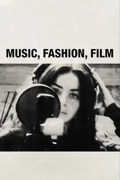 Music, Fashion, Film