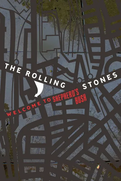 The Rolling Stones: Welcome to Shepherd's Bush