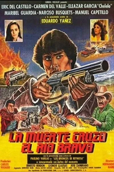 La Muerte Cruzo El Rio Bravo