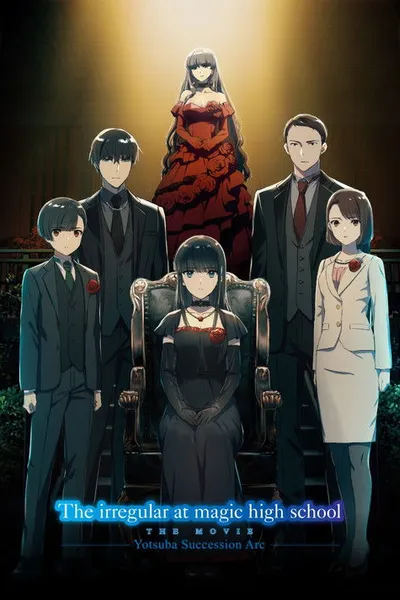 The Irregular at Magic High School THE MOVIE - Yotsuba Succession Arc -
