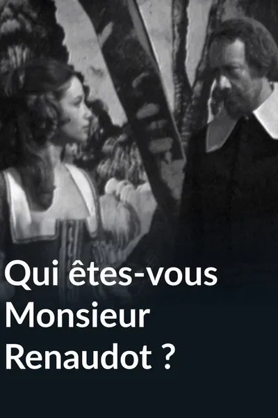 Qui êtes-vous monsieur Renaudot ?