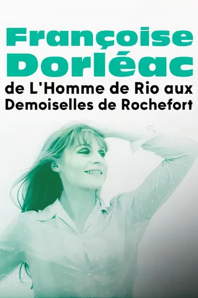 Françoise Dorléac, from The Man from Rio to The Young Girls of Rochefort
