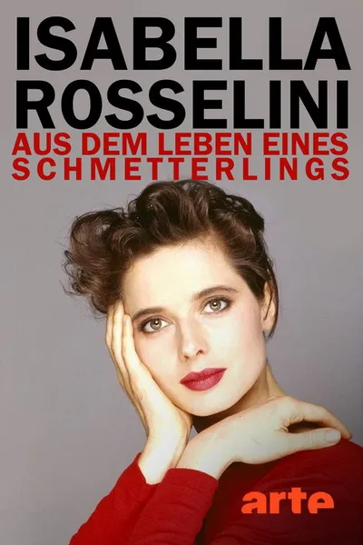 Isabella Rossellini - Aus dem Leben eines Schmetterlings