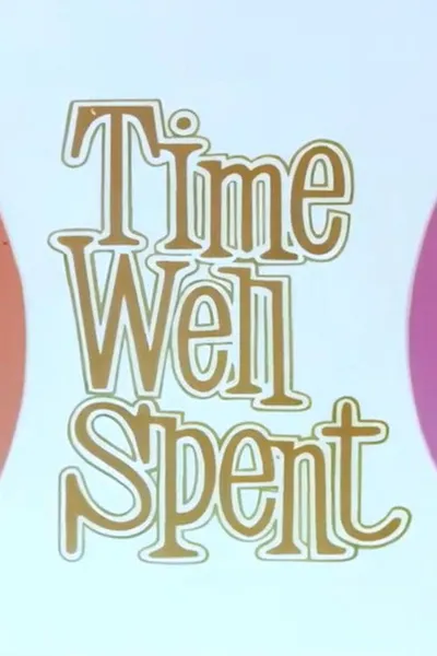 Time Well Spent