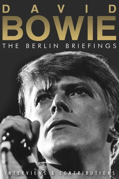 David Bowie: The Berlin Briefings