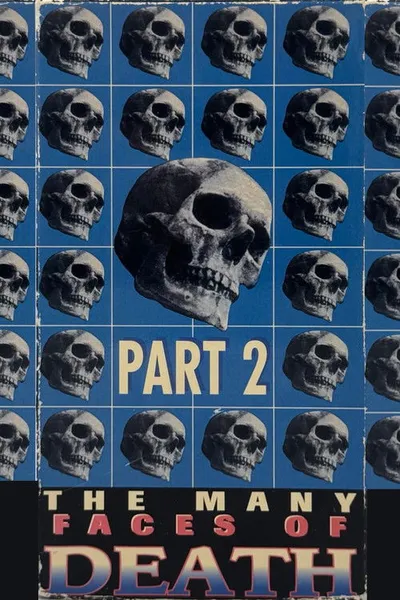 The Many Faces of Death, Part 2