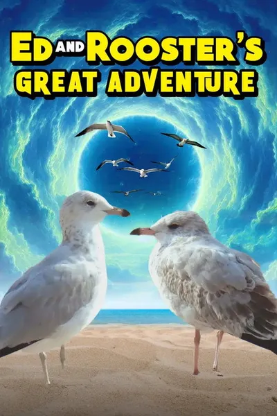 Ed and Rooster's Great Adventure