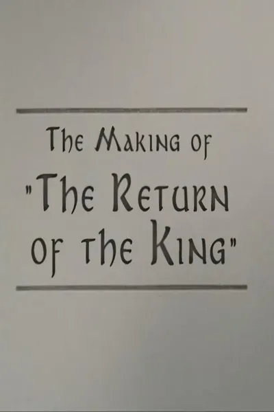 A Filmmaker's Journey: Making 'The Return of the King'