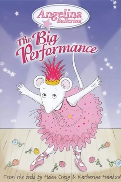 Angelina Ballerina: The Big Performance