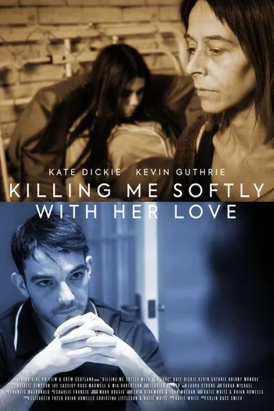 Killing Me Softly with Her Love
