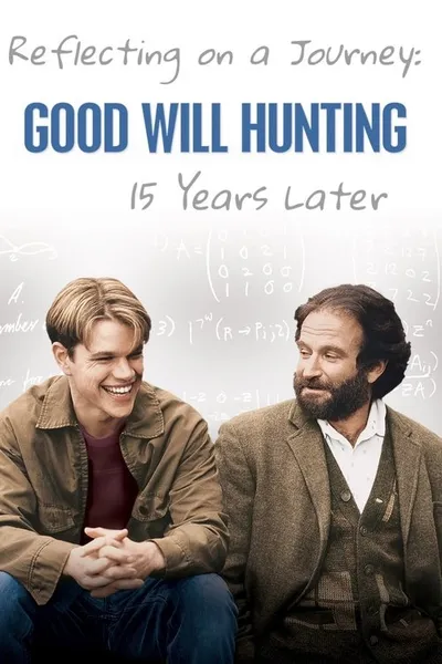 Reflecting on a Journey: Good Will Hunting 15 Years Later