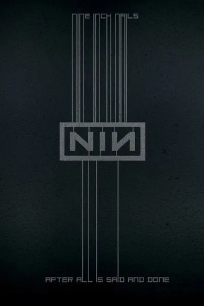 Nine Inch Nails: After All is Said and Done
