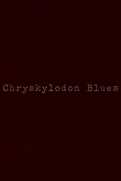 Chryskylodon Blues