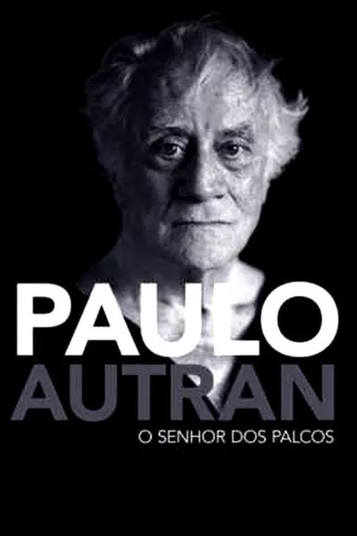 Paulo Autran – O Senhor dos Palcos