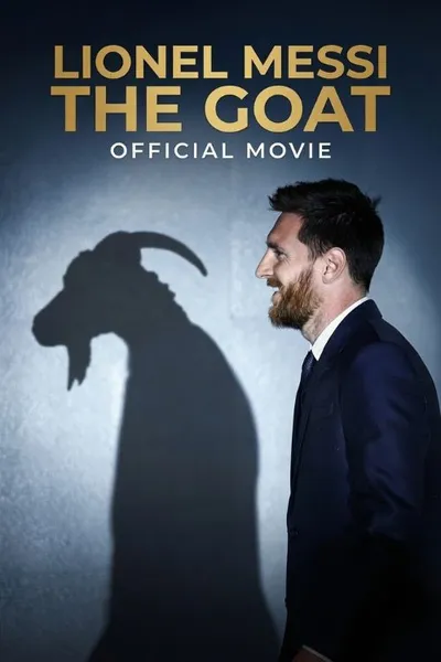 Lionel Messi - The GOAT - Official Movie