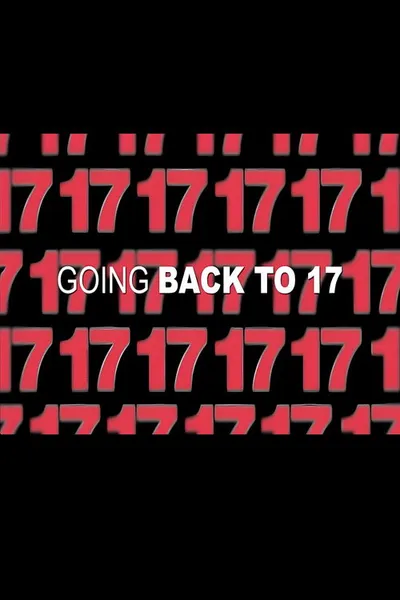17 Agan: Going Back to 17