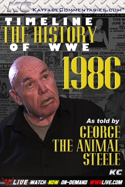Timeline The History of WWE – 1986 – As Told By George Steele