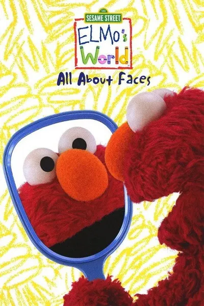 Sesame Street: Elmo's World: All About Faces