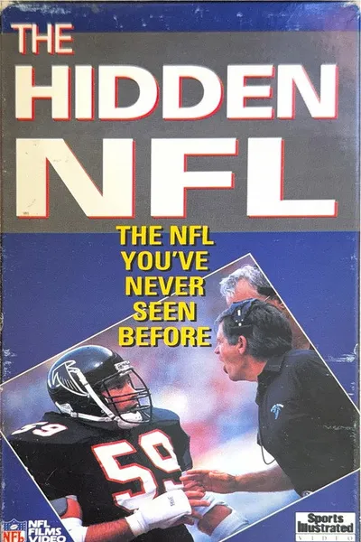 The Hidden NFL: The NFL You’ve Never Seen Before
