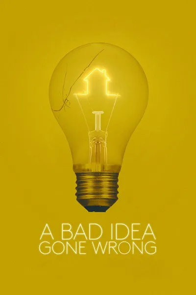 A Bad Idea Gone Wrong